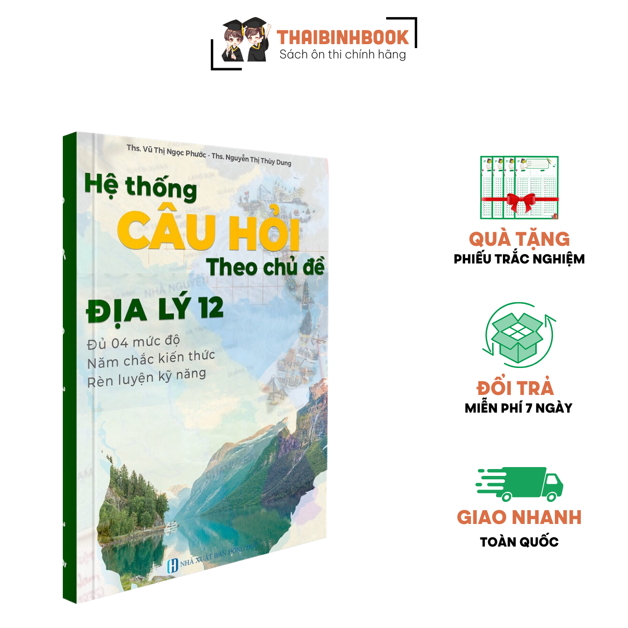 Sách Hệ Thống Câu Hỏi Địa Lý 12 Theo Chủ Đề, Nắm Chắc Kiến Thức Địa Lý 12, Ôn Thi THPTQG môn Địa Lý