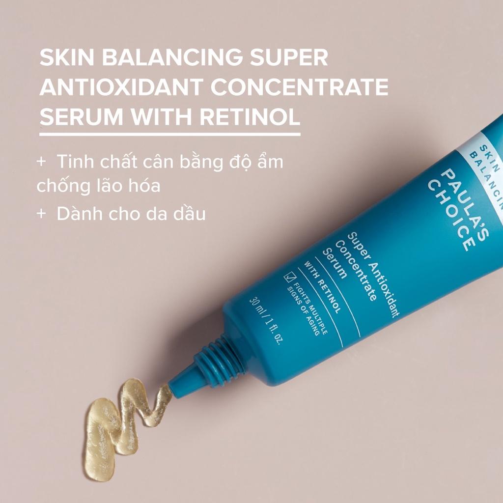 Serum Cho Da Dầu Bắt Đầu Dùng Retinol Skin Balancing Super Antioxidant Concentrate Serum 30ml
