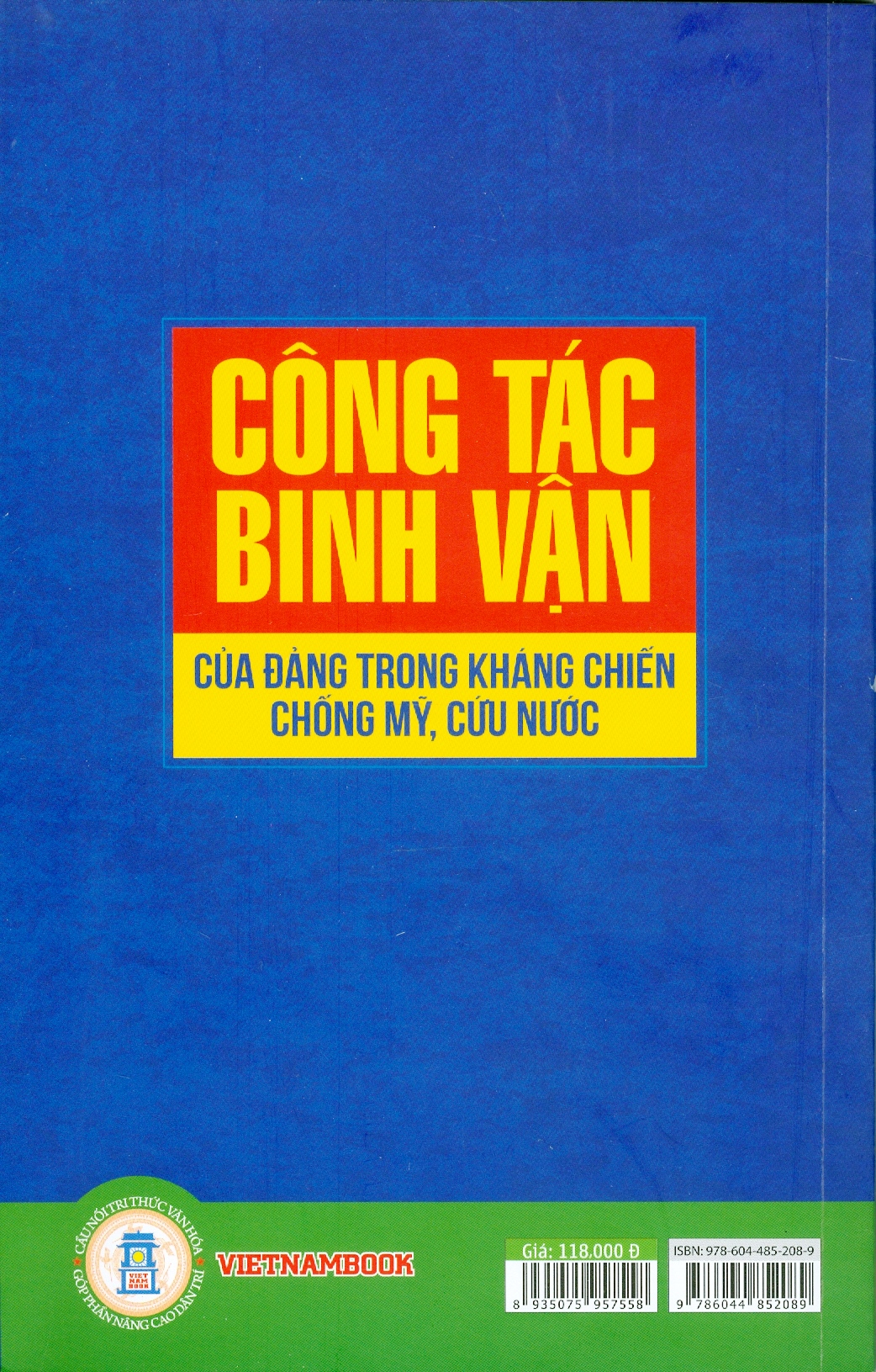 Công Tác Binh Vận Của Đảng Trong Kháng Chiến Chống Mỹ, Cứu Nước (Kỷ niệm 50 năm ngày giải phóng miền Nam thống nhất đất nước 1975 - 2025)