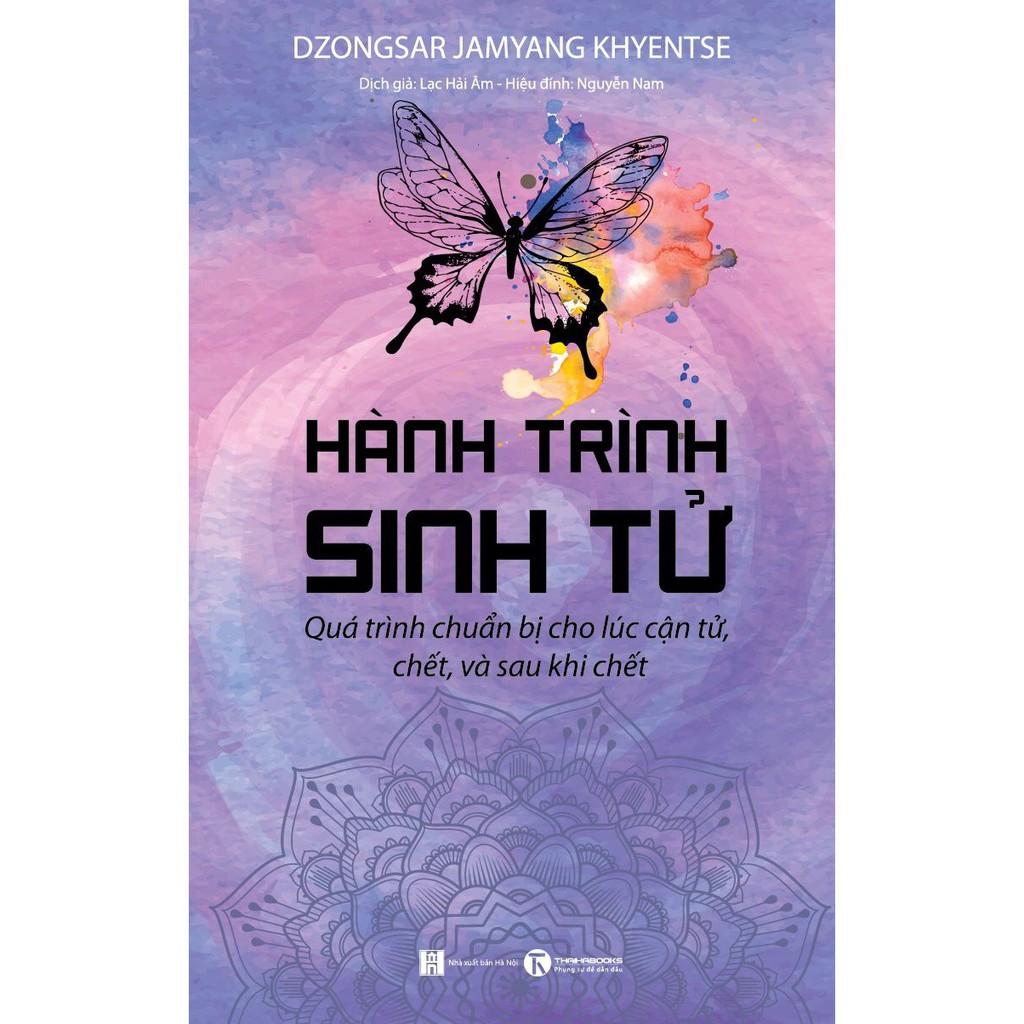 Sách - Hành Trình Sinh Tử - Quá trình chuẩn bị cho lúc cận tử, chết, và sau khi chết - Thái Hà