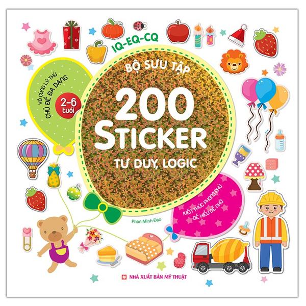 Bộ Sưu Tập 200 Sticker - Tư Duy, Logic (2-6 Tuổi) (Tái Bản 2022)