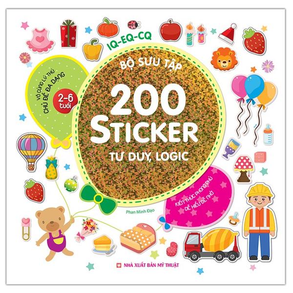 Bộ Sưu Tập 200 Sticker - Tư Duy, Logic 2-6 Tuổi Tái Bản 2022