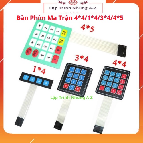 [Lập Trình Nhúng A-Z][117] Bàn Phím Ma Trận Keypad 4*4/1*4/3*4/4*5