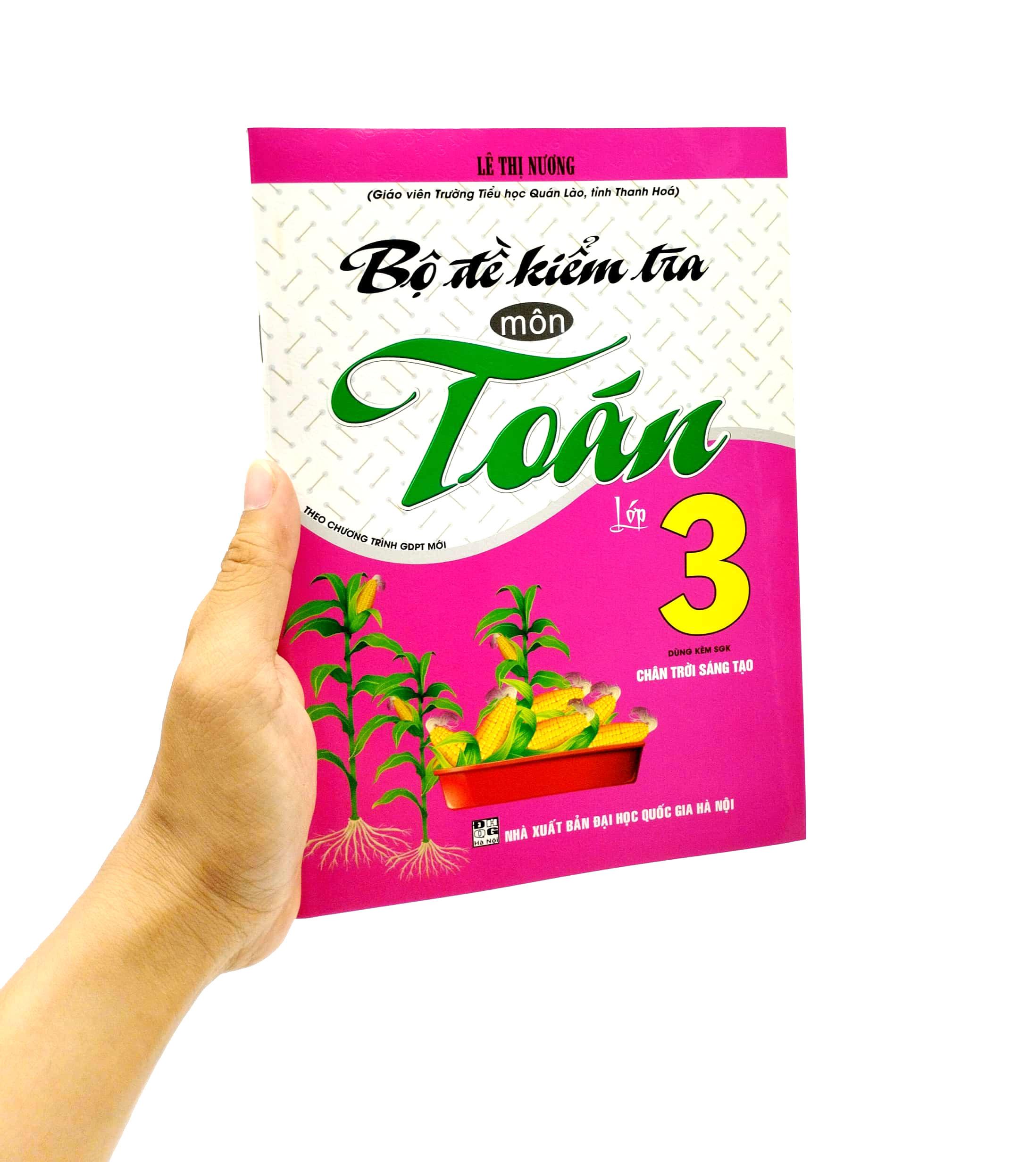 Bộ Đề Kiểm Tra Môn Toán Lớp 3 (Theo Chương Trình GDPT Mới) (Dùng Kèm SGK Chân Trời Sáng Tạo)