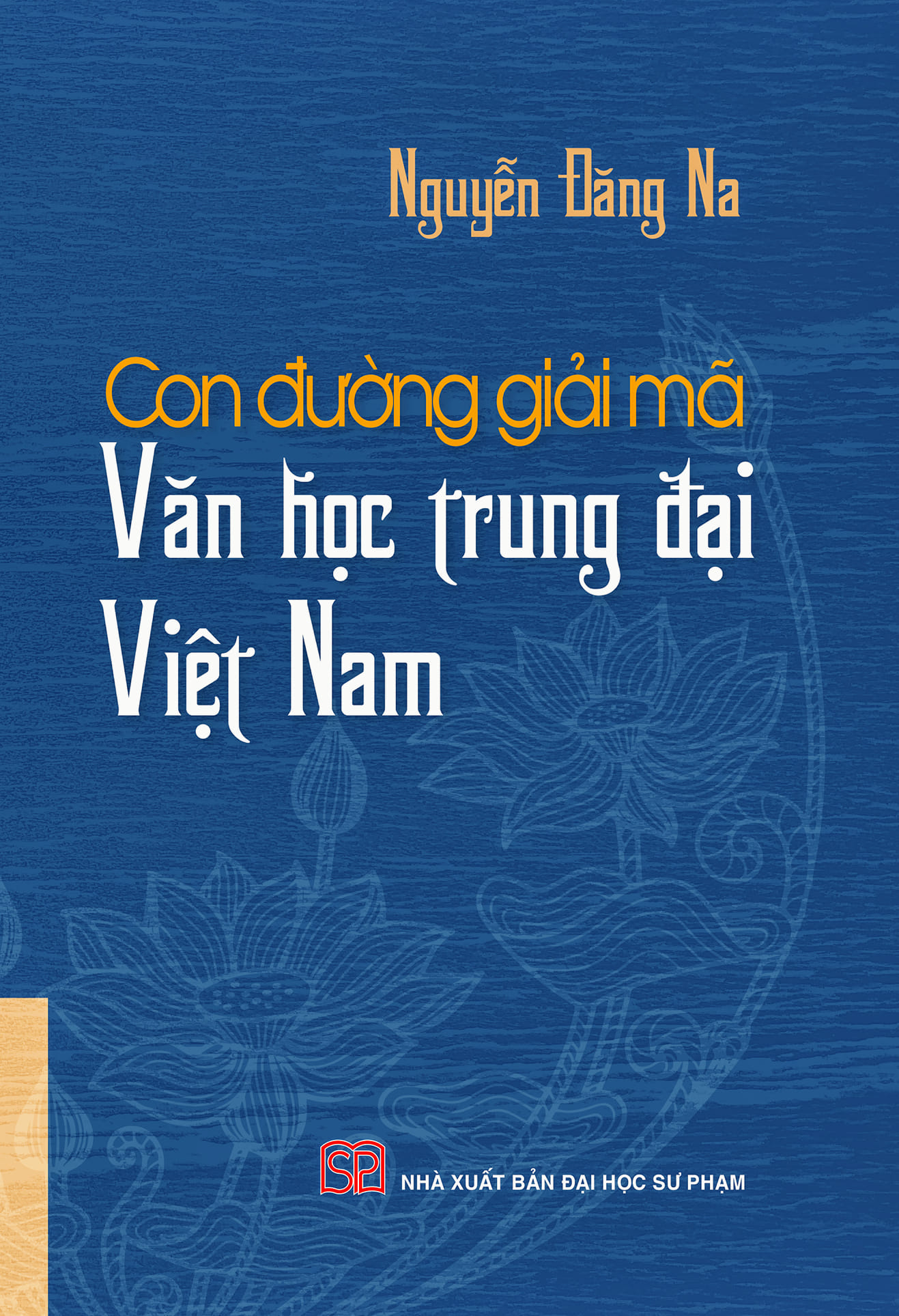 Con Đường Giải Mã Văn Học Trung Đại Việt Nam (Bìa Cứng -390.000)