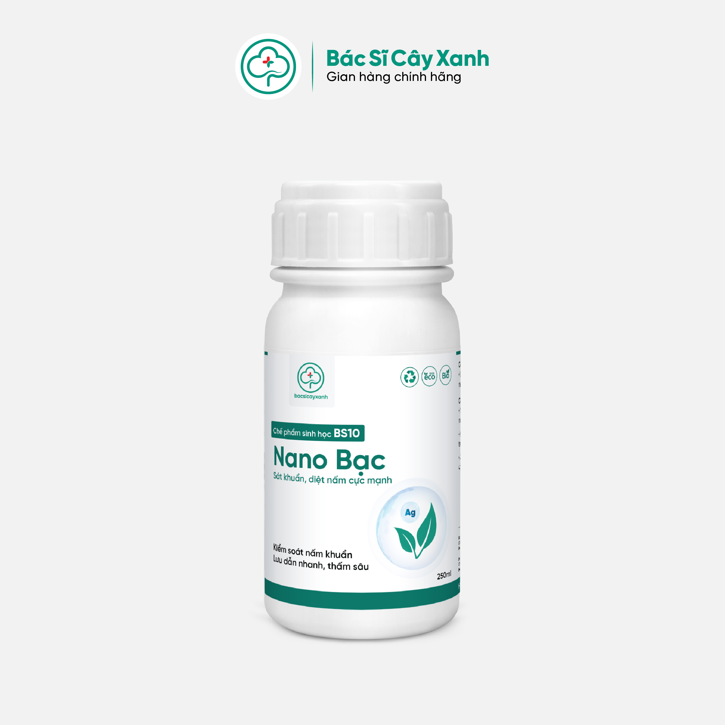 Nano Bạc Chế phẩm sát khuẩn, diệt nấm, virus Phòng ngừa bệnh cây trồng BS10 250ml NSX Bacsicayxanh