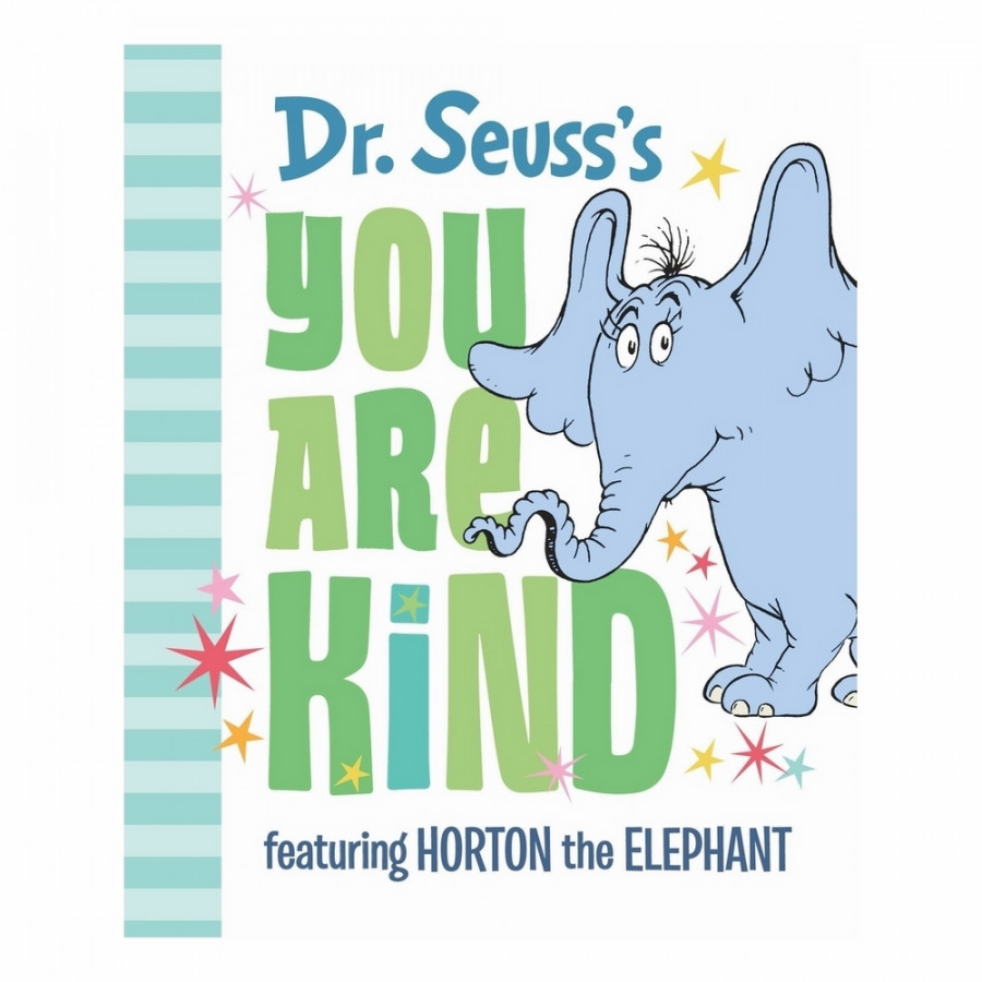 Dr. Seuss's You Are Kind