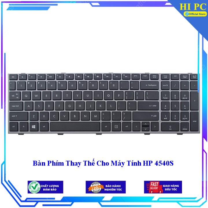 Bàn Phím Thay Thế Cho Máy Tính HP 4540S - Hàng Nhập Khẩu