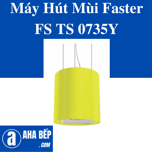Máy Hút Mùi Faster FS TS 0735Y. Hàng Chính Hãng