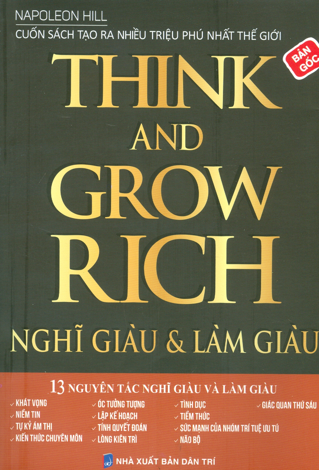 THINK AND GROW RICH - Nghĩ Giàu &amp; Làm Giàu (13 Nguyên Tắc Nghĩ Giàu Và Làm Giàu)