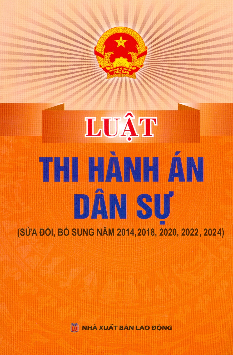 Luật Thi Hành Án Dân Sự (Sửa Đổi, Bổ Sung Năm 2014, 2018, 2020, 2022, 2024)