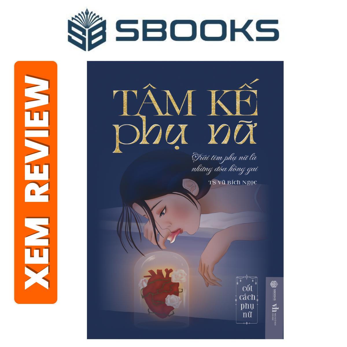 Sách - Tâm Kế Phụ Nữ - Sách phát triển tư duy bản thân cho phụ nữ hay nhất 2024 - Sách Sbooks chính hãng