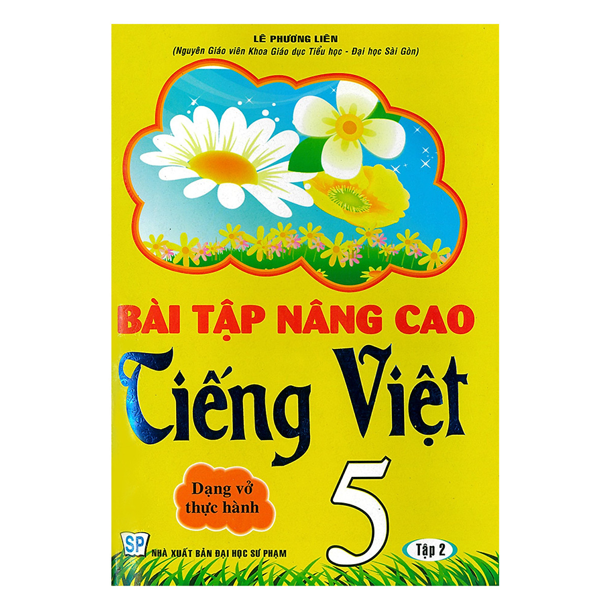 Sách - Bài Tập Nâng Cao Tiếng Việt Lớp 5 Tập 2 - Dạng Vở Thực Hành