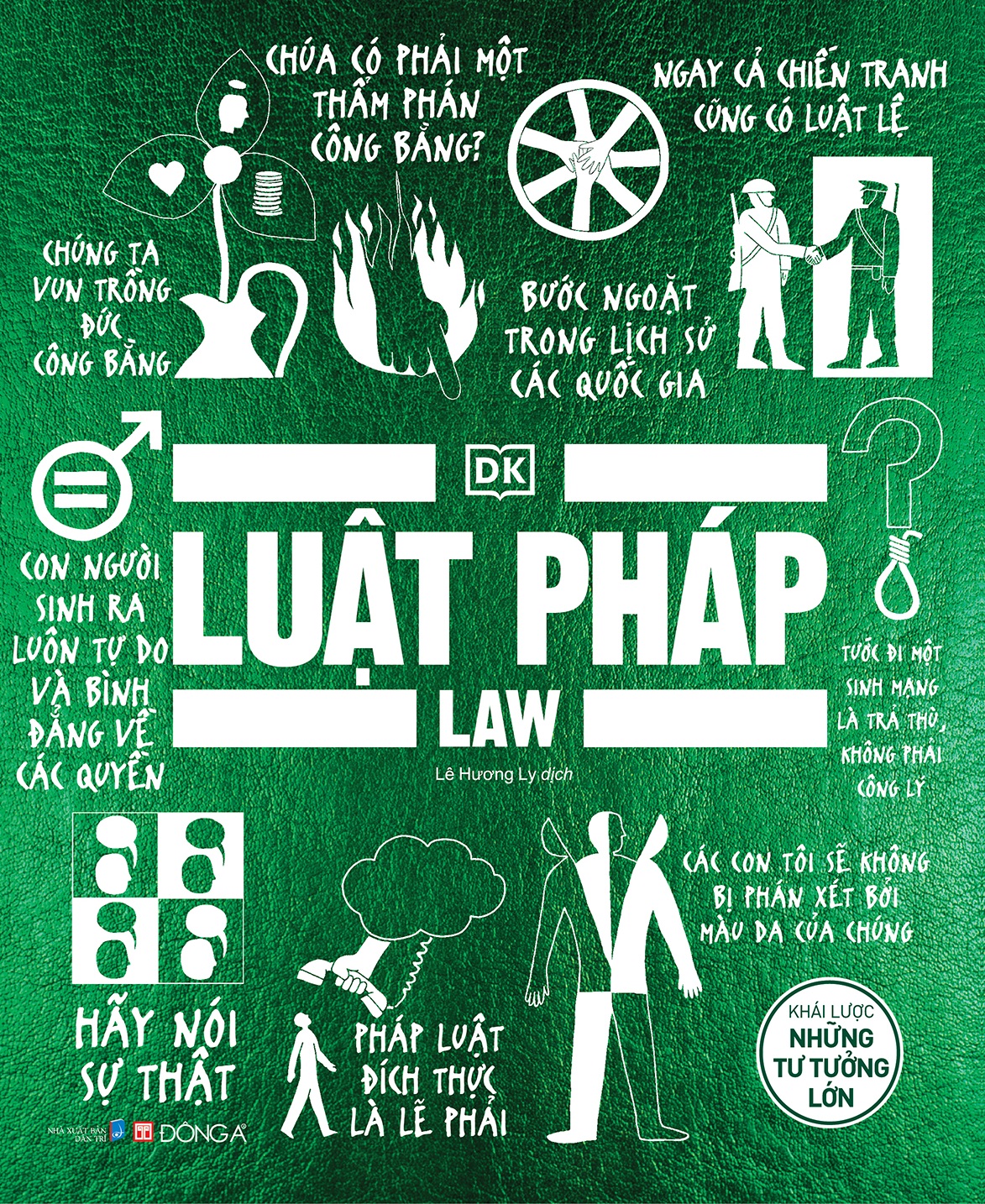 (Bìa cứng, in màu toàn bộ) LUẬT PHÁP - KHÁI LƯỢC NHỮNG TƯ TƯỞNG LỚN - DK - Lê Hương Ly dịch