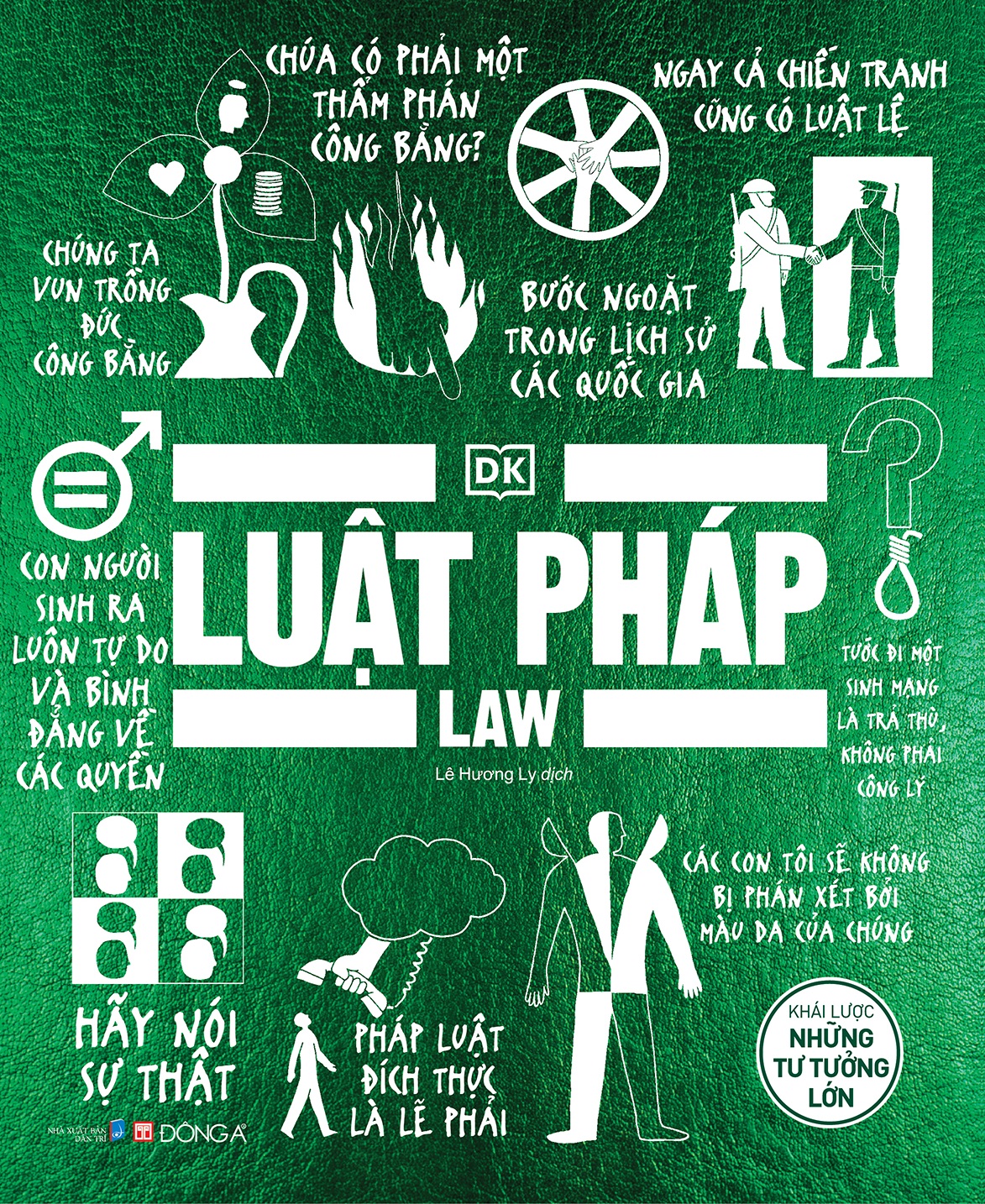 LUẬT PHÁP - KHÁI LƯỢC NHỮNG TƯ TƯỞNG LỚN - DK - Lê Hương Ly dịch -