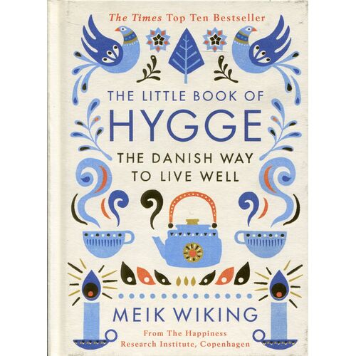 The Little Book of Hygge: The Danish Way to Live Well