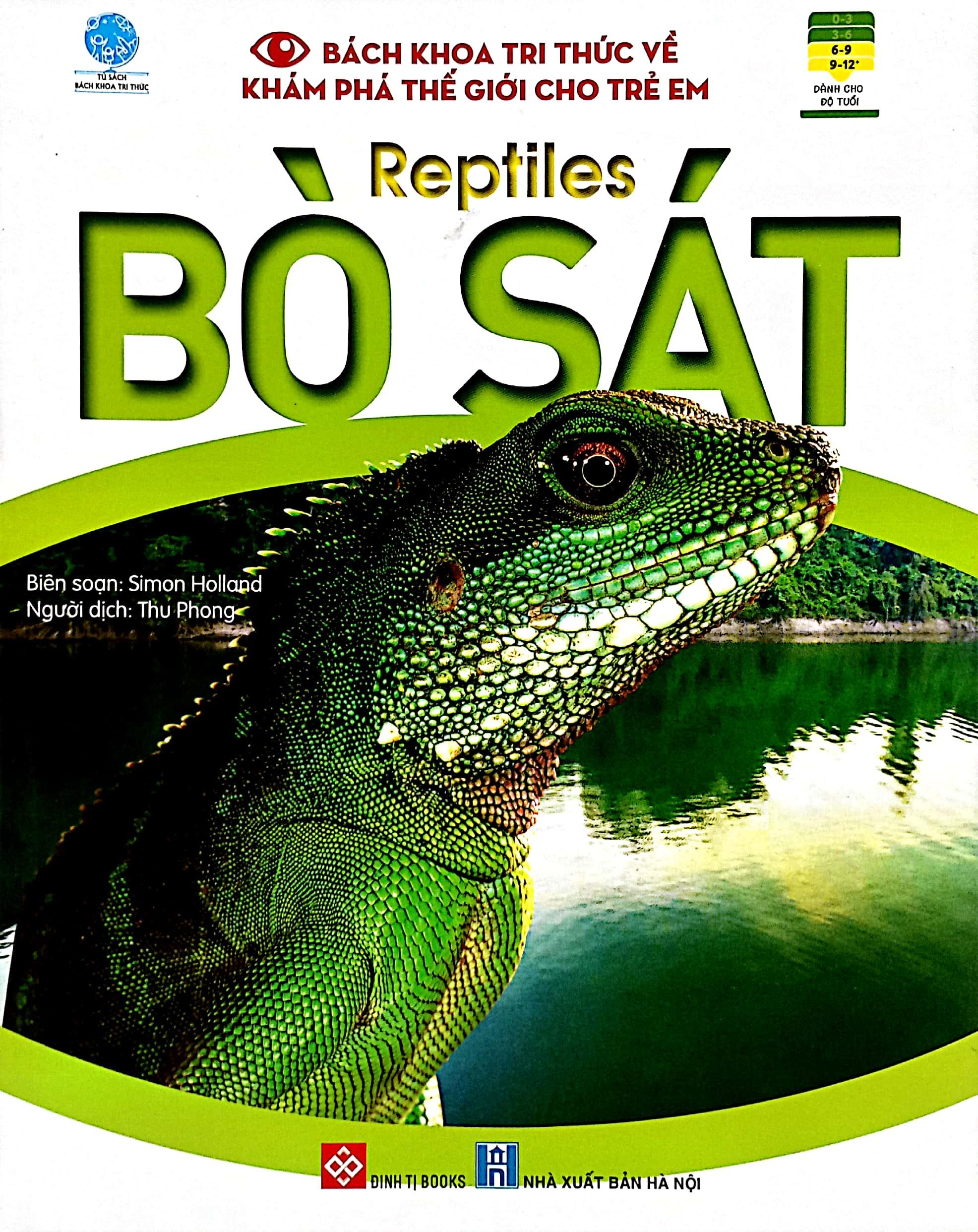 Sách Bách Khoa Tri Thức Về Khám Phá Thế Giới Cho Trẻ Em - Reptiles - Bò Sát