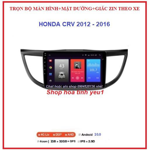 Trọn bộ MÀN HÌNH ANDROID 10inch TẶNG PM VIETMAP S1 cùng mặt dưỡng + giắc zin THEO XE HONDA CRV 2012-2016,Màn androi ÔTÔ.