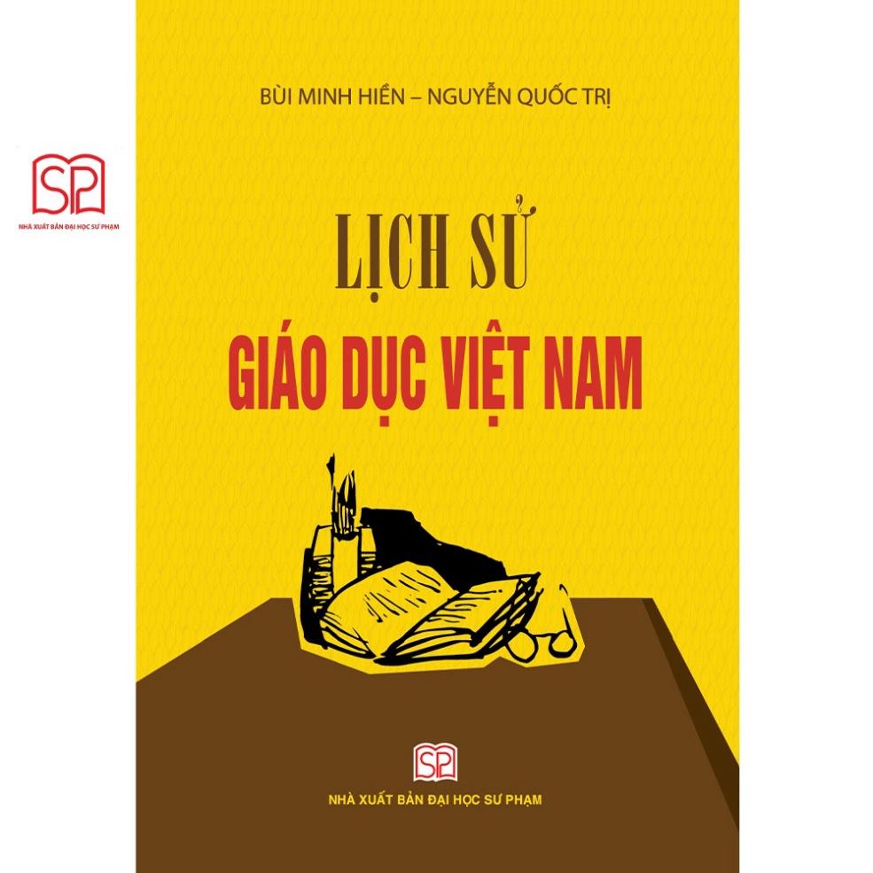 Sách - Lịch sử giáo dục Việt Nam - NXB Đại học Sư Phạm
