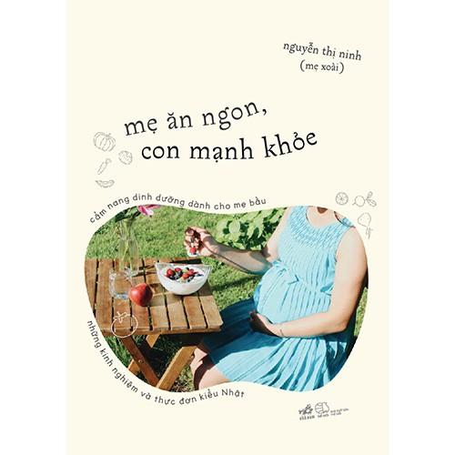 Sách - Mẹ Ăn Ngon, Con Mạnh Khỏe (tặng kèm bookmark thiết kế)