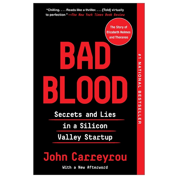 Bad Blood: Secrets And Lies In A Silicon Valley Startup