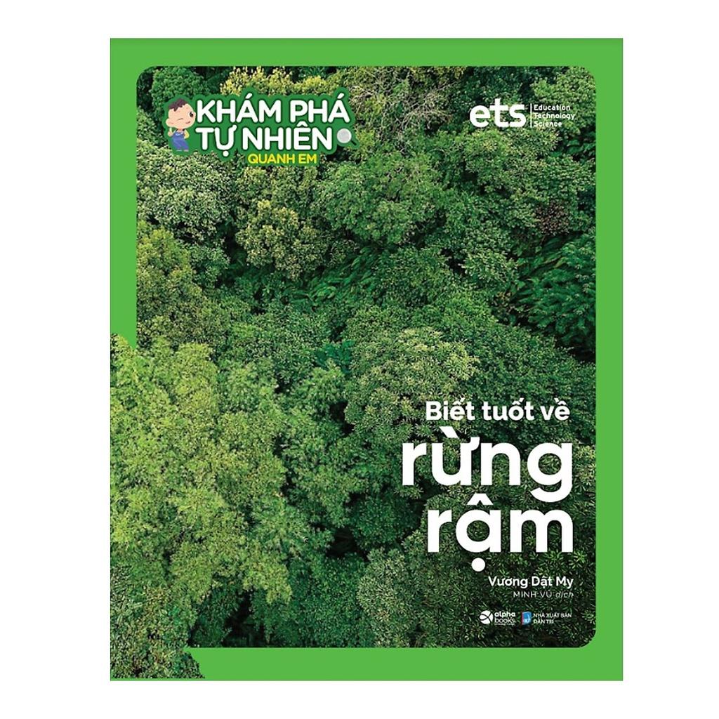 Khám Phá Tự Nhiên Quanh Em: Biết Tuốt Về Rừng Rậm - Bản Quyền
