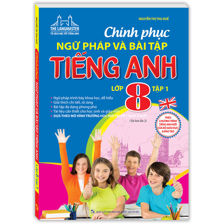 The Langmaster - Chinh Phục Ngữ Pháp Và Bài Tập Tiếng Anh - Lớp 8