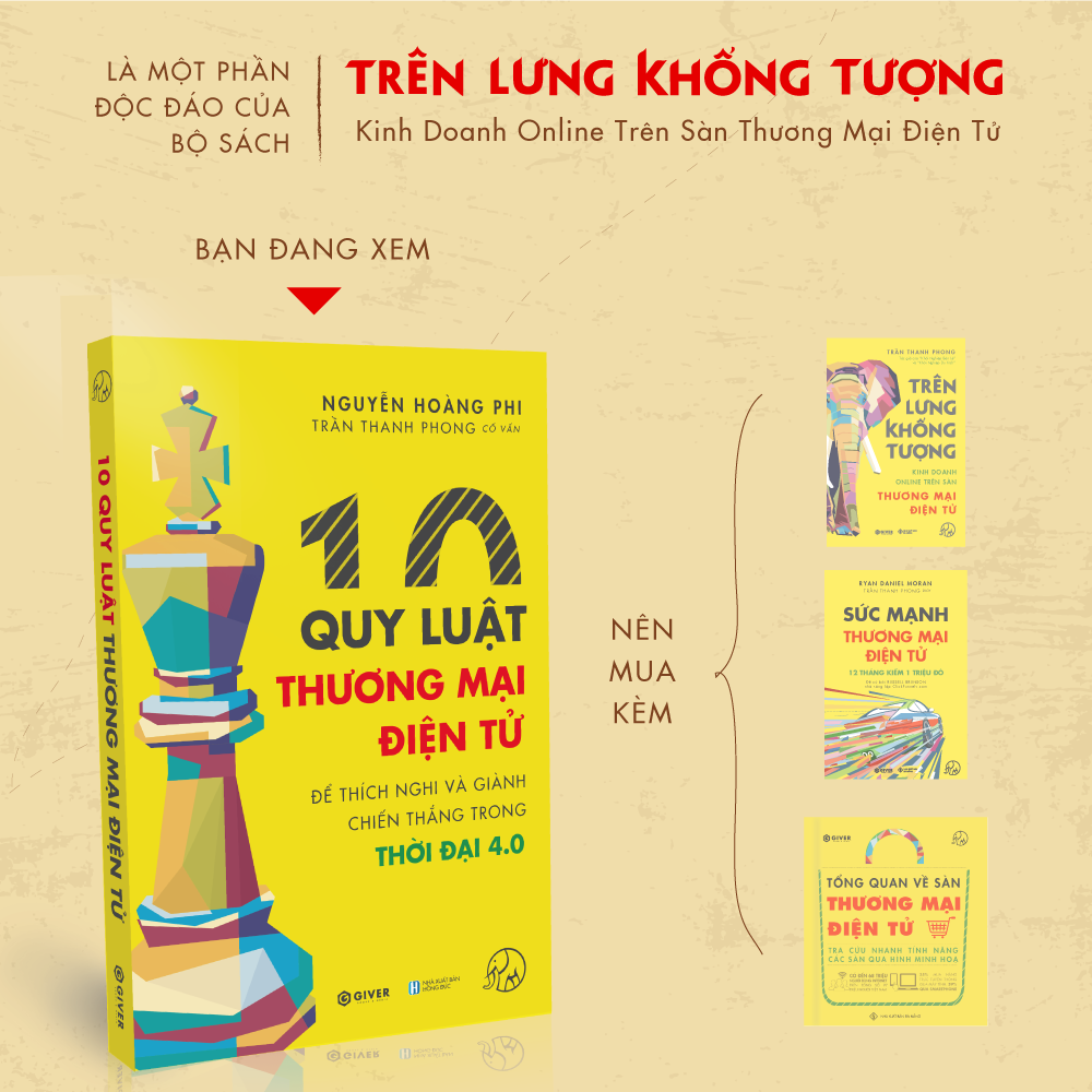 10 Quy Luật Thương Mại Điện Tử - Bộ Sách Trên Lưng Khổng Tượng - Kinh Doanh Online - Để Thích Nghi Và Giành Chiến Thắng Trong Thời Đại 4.0