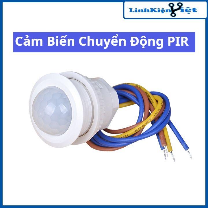 Cảm biến chuyển động PIR  hồng ngoại phát hiện cơ thể người bật tắt đèn