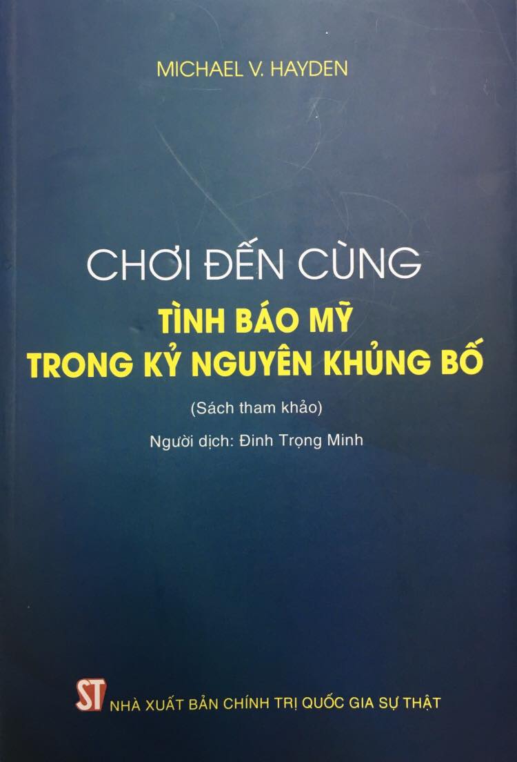 Chơi Đến Cùng - Tình Báo Mỹ Trong Kỷ Nguyên Khủng Bố (Sách tham khảo) - Tái bản năm 2021