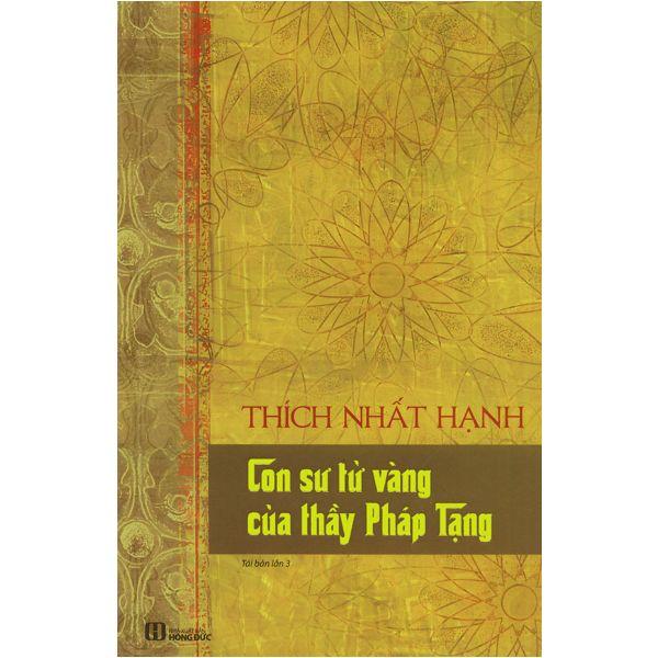 Thích Nhất Hạnh - Con Sư Tử Vàng Của Thầy Pháp Tạng