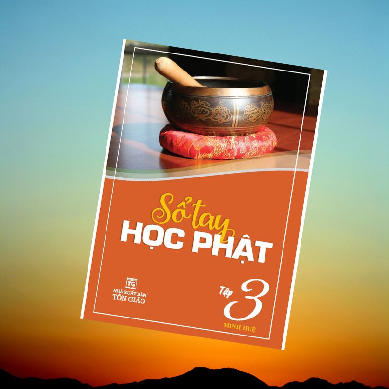 Sổ Tay Học Phật - Tập 3