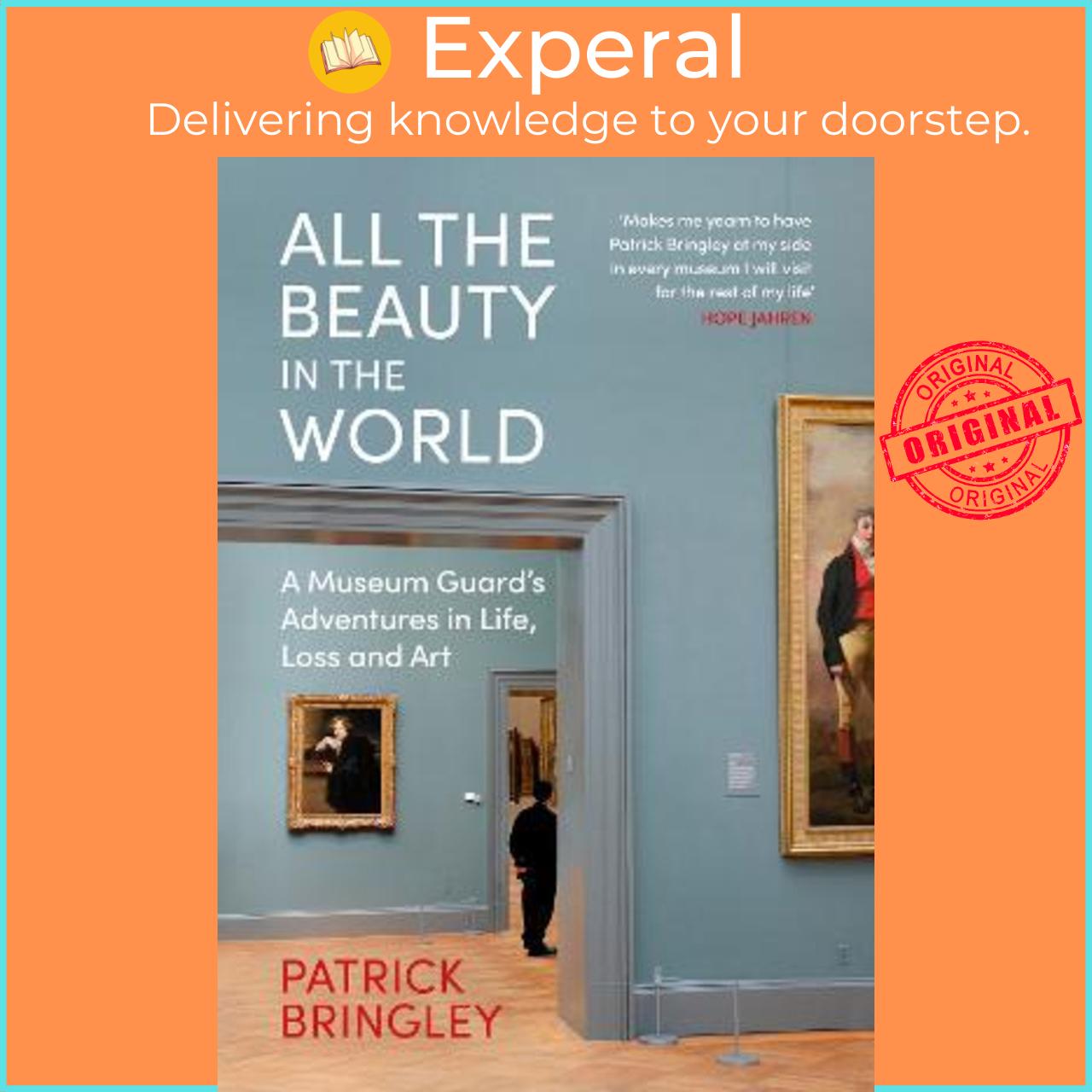 Sách - All the Beauty in the World : A Museum Guard's Adventures in Life, Lo by Patrick Bringley