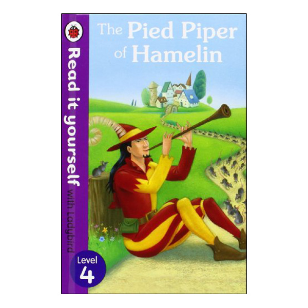 The Pied Piper of Hamelin : Read it Yourself with Ladybird Level 4