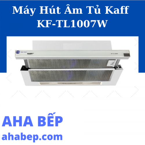 Máy Hút Mùi Kaff KF-TL1007W-Hàng Chính Hãng