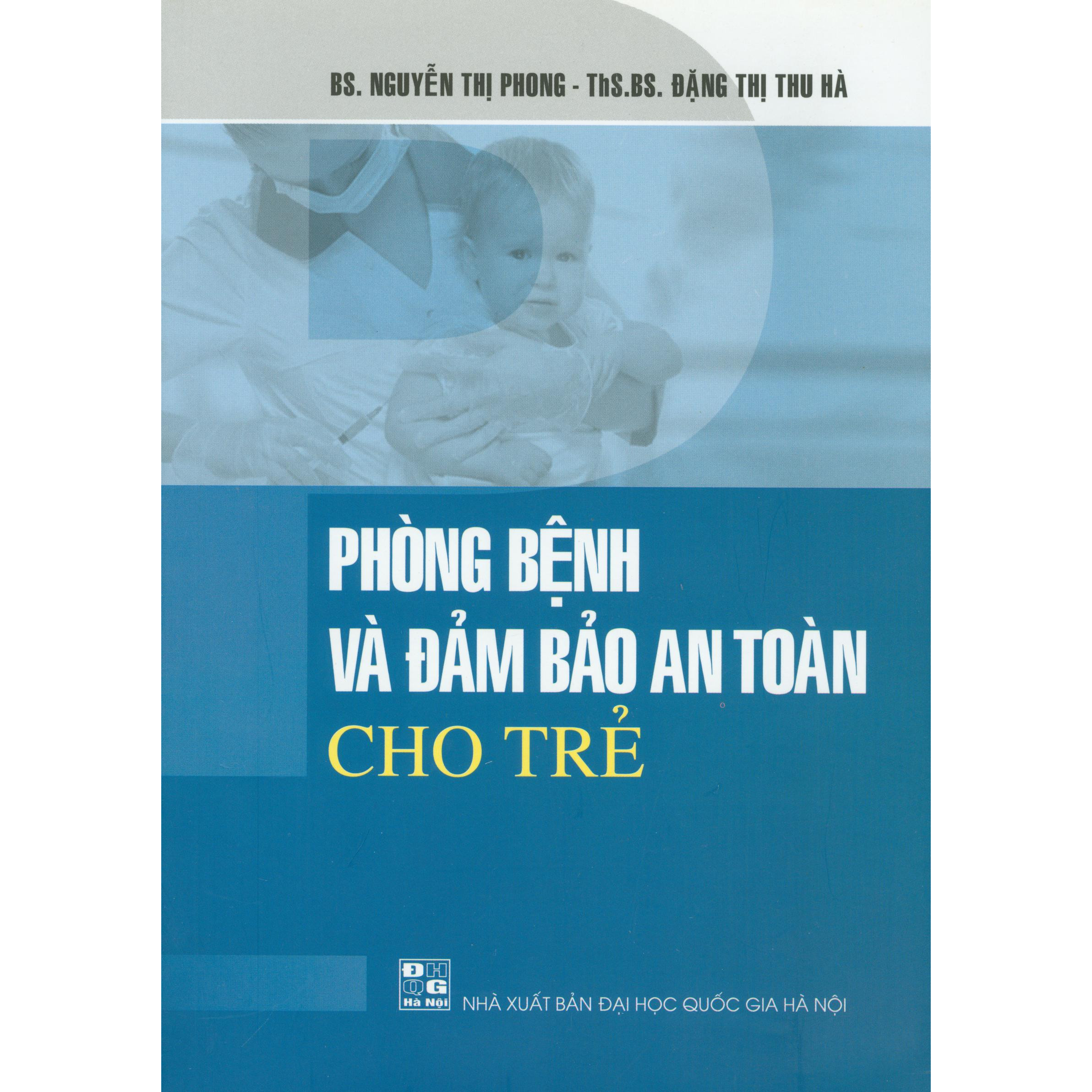 Phòng Bệnh Và Đảm Bảo An Toàn Cho Trẻ