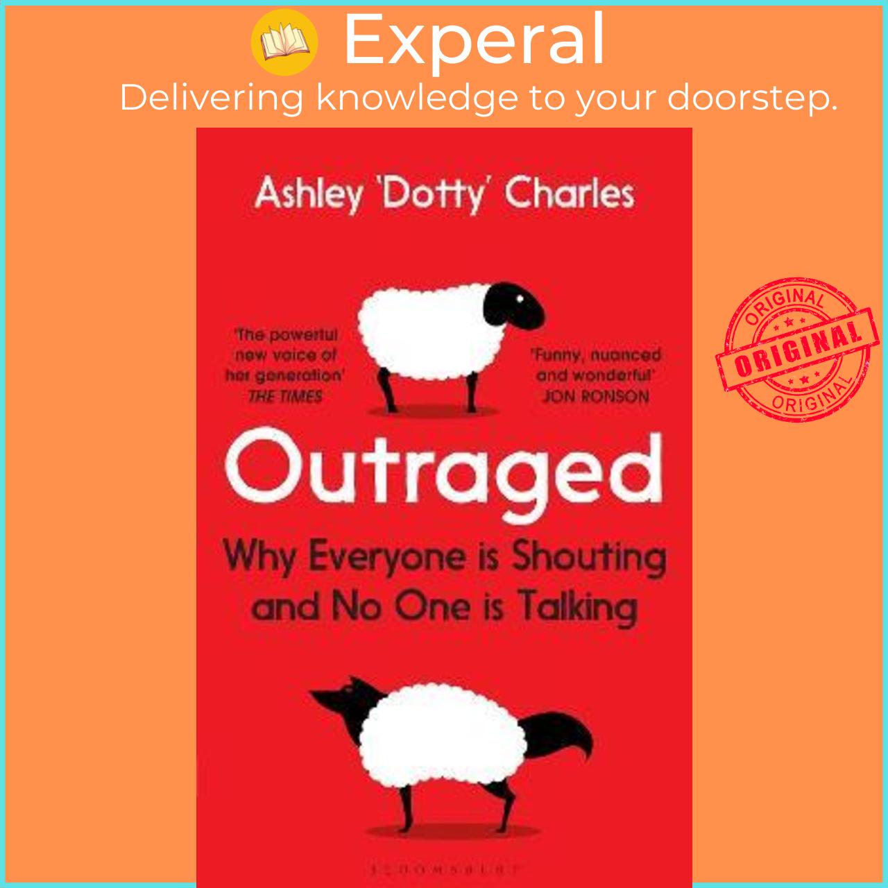 Sách - Outraged : Why Everyone is Shouting and No One is Talking by Ashley 'Dotty' Charles (UK edition, paperback)
