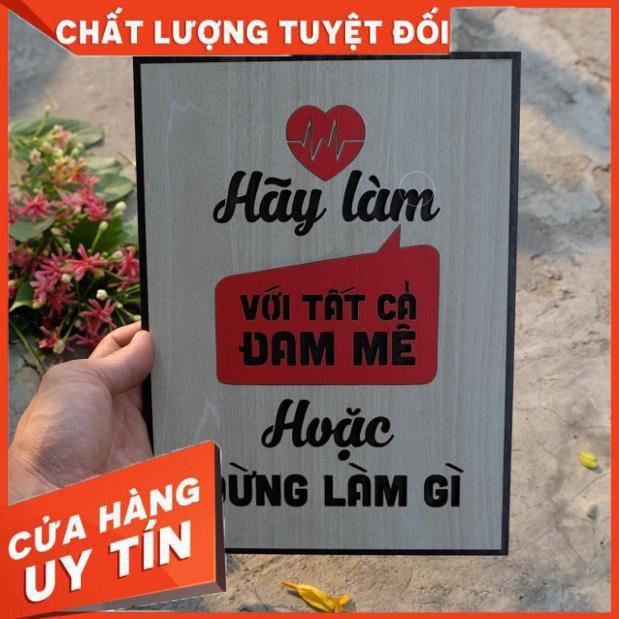 Tranh gỗ tạo động lực làm việc: Hãy làm với tất cả đam mê hoặc đừng làm gì