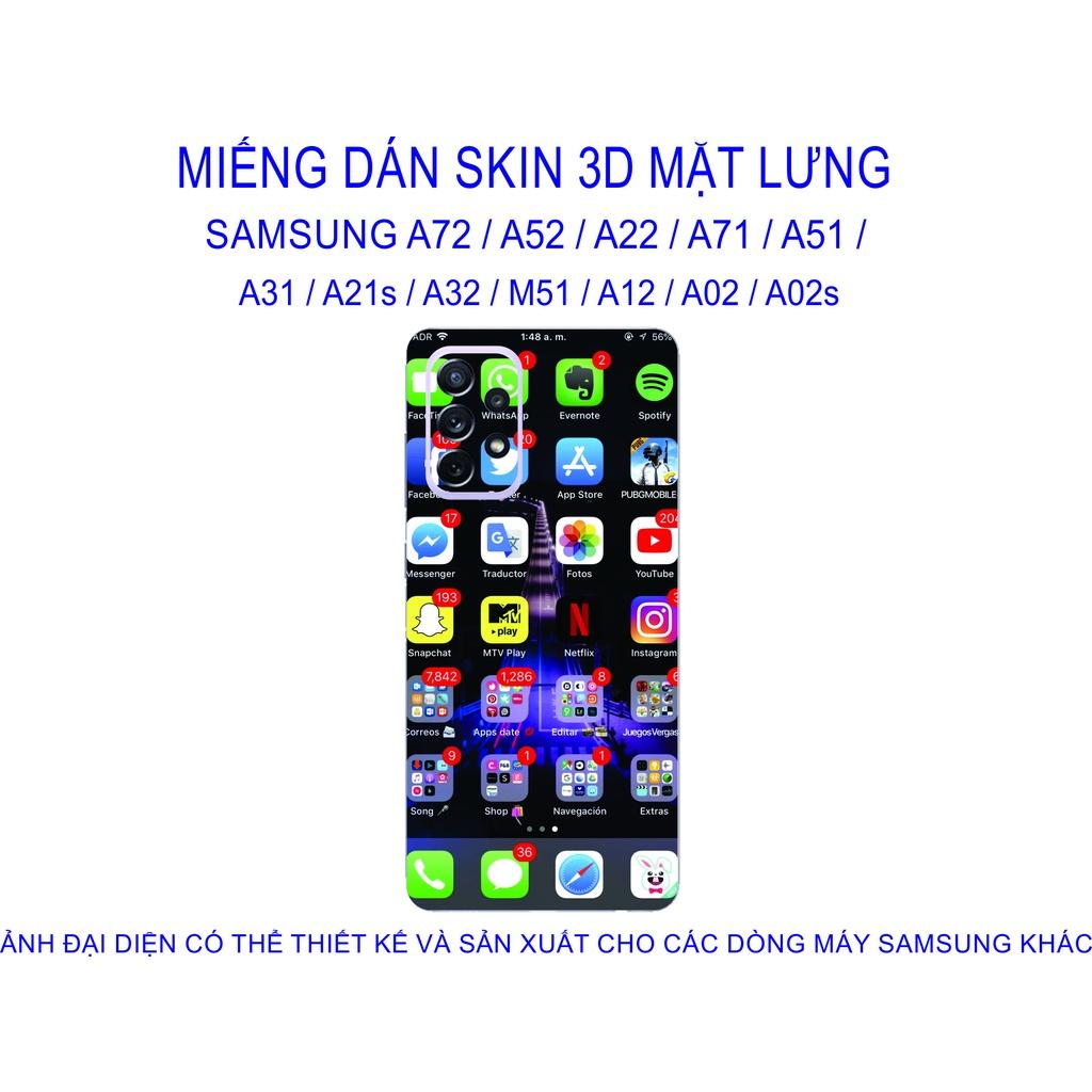 Miếng Dán Skin 3D mặt lưng dành cho SAMSUNG A72 / A52 / A22 / A71 / A51 / A31 / A21s / A32 / M51 / A12 chống trầy xước...