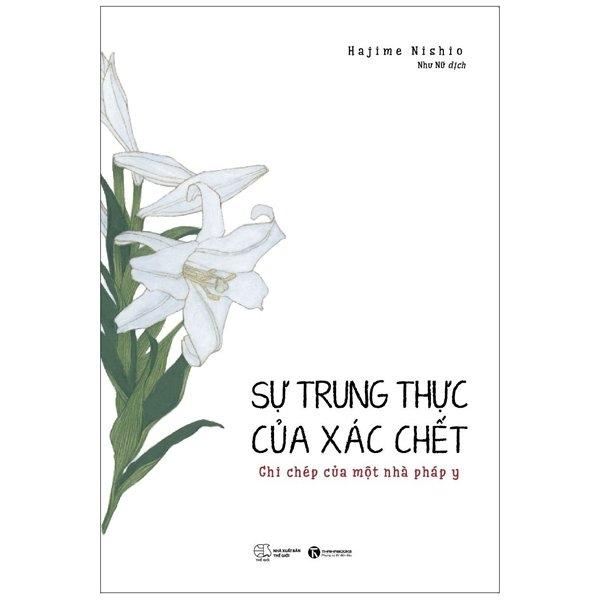 Sự Trung Thực Của Xác Chết - Ghi Chép Của Một Nhà Pháp Y