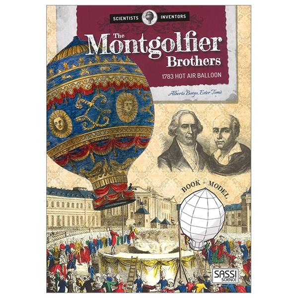 Montgolfier Brothers: 1783 Hot Air Balloon (Scientists &amp; Inventors)