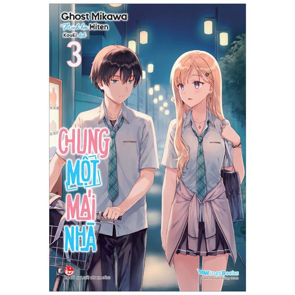 Sách - Chung Một Mái Nhà - Tập 3 - Tặng Kèm Bookmark Bo Góc