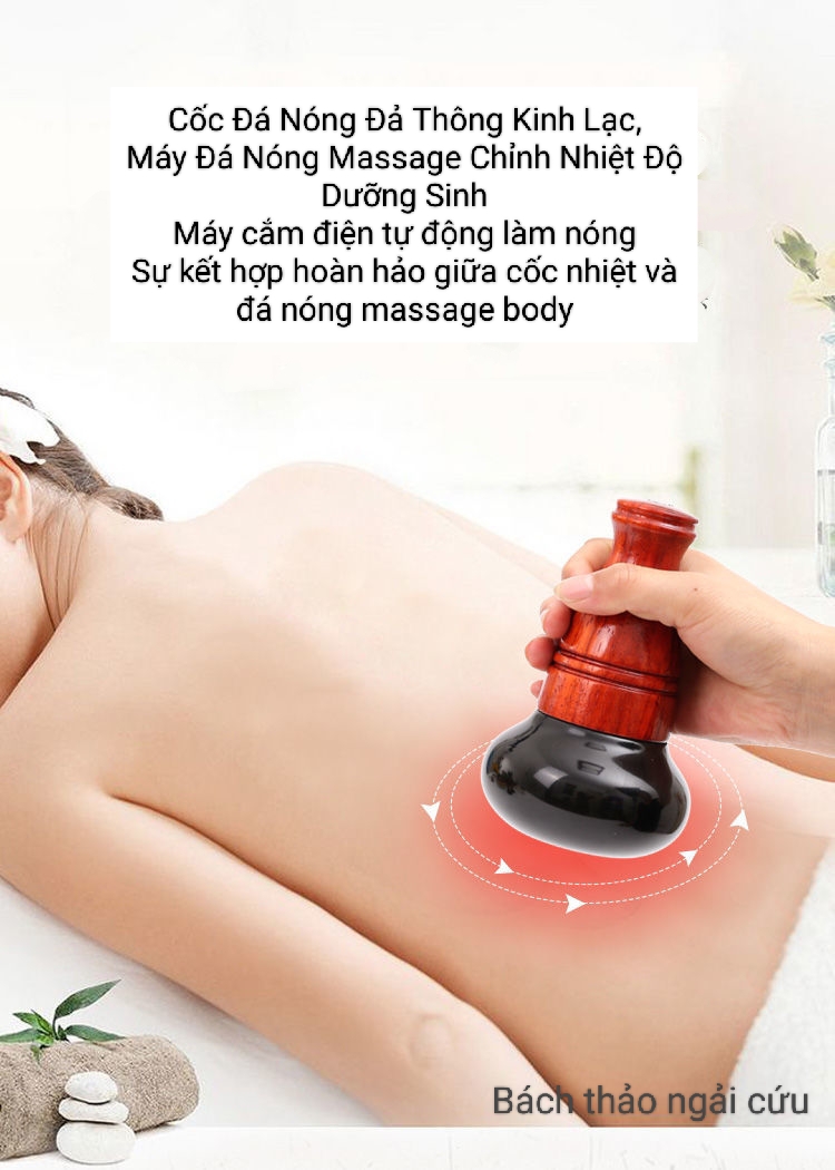 Cốc Nhiệt Đá Massage Body, Cốc Đá Nóng Đả Thông Kinh Lạc, Máy Đá Nóng Massage Chỉnh Nhiệt Độ Dưỡng Sinh