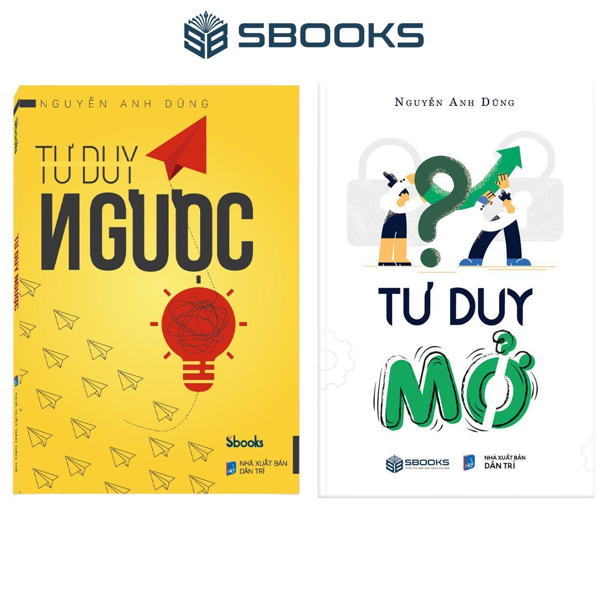 Combo Tư Duy Ngược Tư Duy Mở Nguyễn Anh Dũng Sbooks