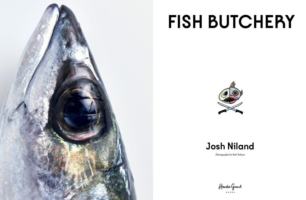 Hình ảnh Sách - Fish Butchery - Mastering The Catch, Cut And Craft by Josh Niland (UK edition, Hardcover)