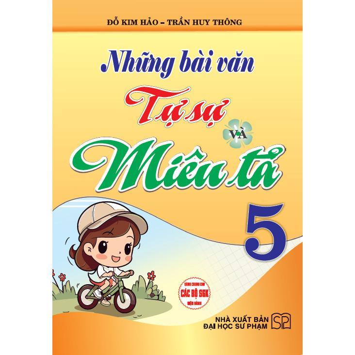 Sách - Những Bài Văn Tự Sự Và Miêu Tả Lớp 5 - Dùng Chung Cho Các Bộ SGK Hiện Hành - Hồng Ân