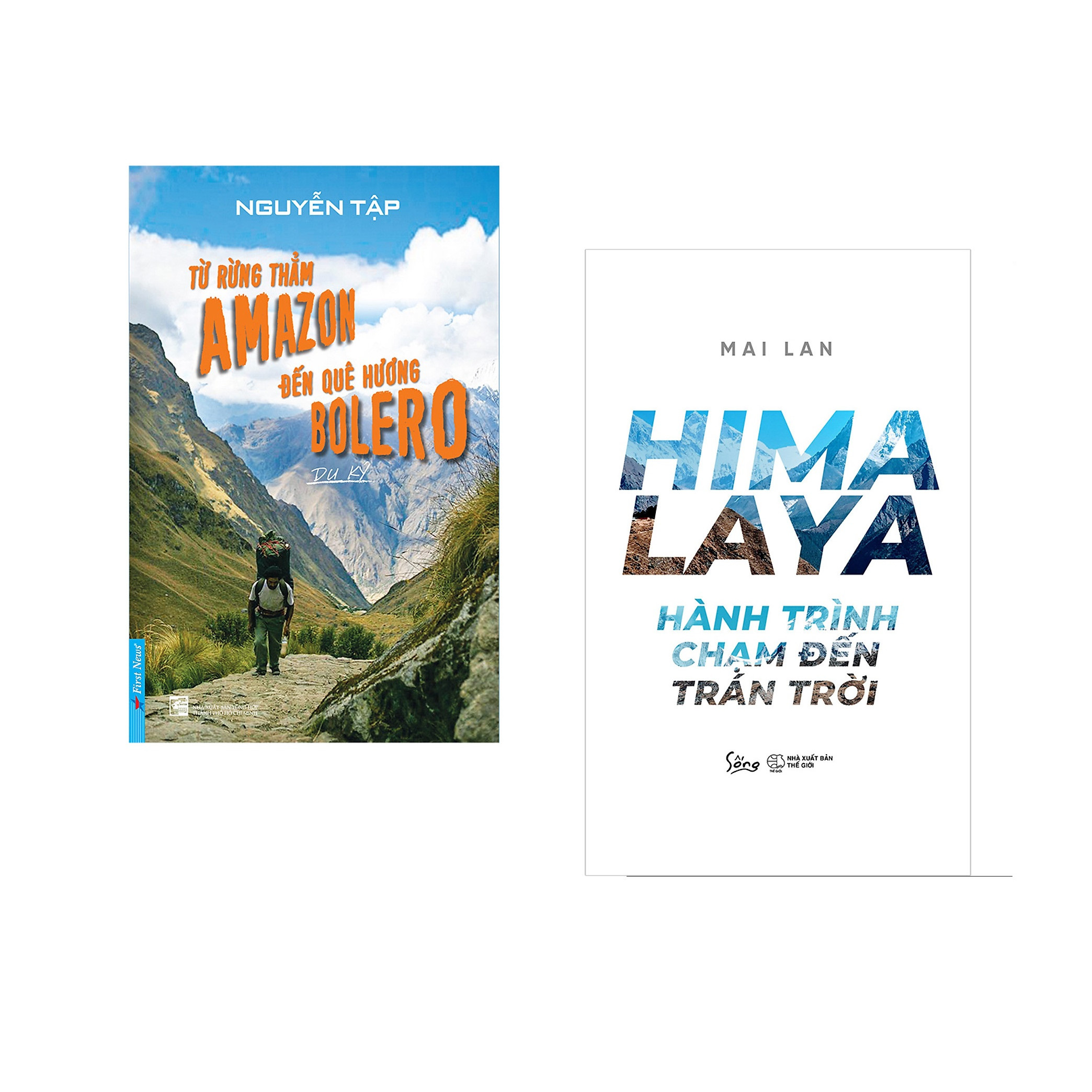 Combo 2 cuốn sách: Từ Rừng Thẳm AMAZON Đến Quê Hương BOLERO + Hymalaya - Hành Trình Chạm Đến Trán Trời