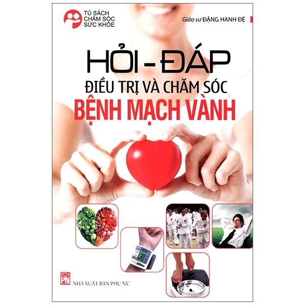 Hỏi - Đáp Điều Trị Và Chăm Sóc Mạch Vành