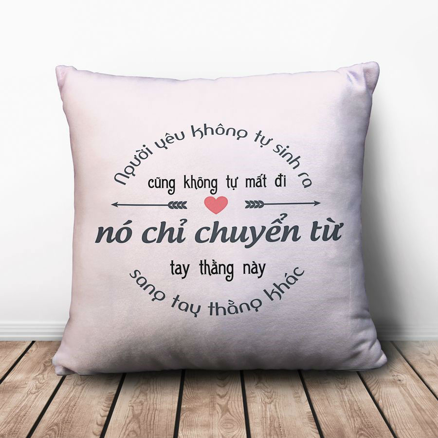 Gối Ôm Vuông Người Yêu Không Tự Sinh Ra GVFU170 (36 x 36 cm)