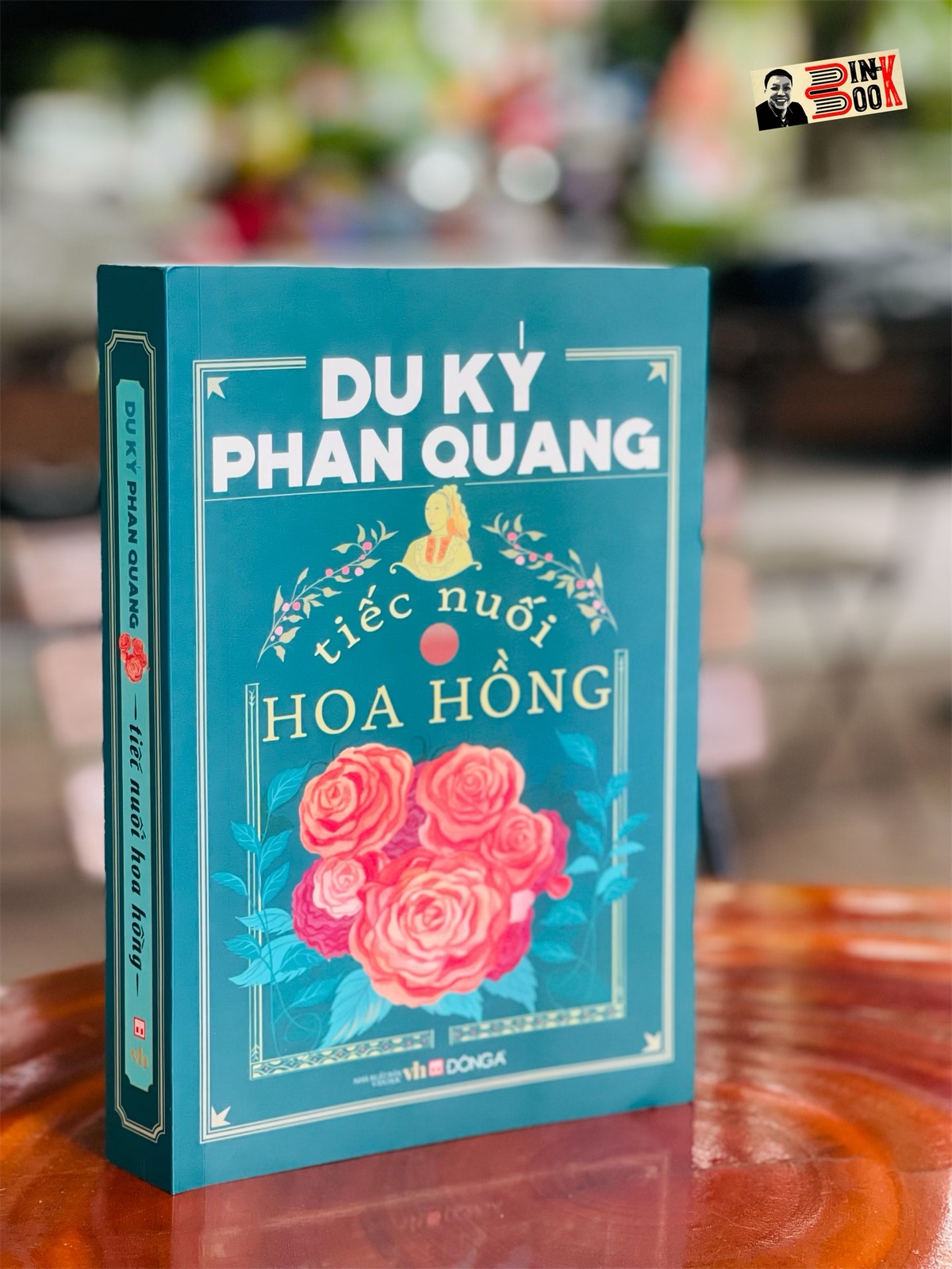 DU KÝ PHAN QUANG - TIẾC NUỐI HOA HỒNG – bìa mềm minh họa màu – Đông A